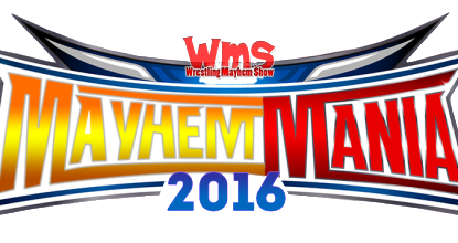 Mayhem Mania - Fantasy booking Wrestlemania