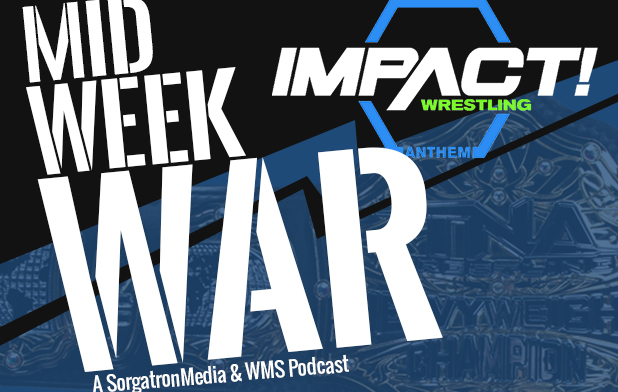 impact wrestling - anthem - midweek war