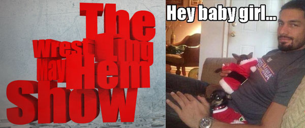 Wrestling Mayhem Show 406: The Shield BFFs