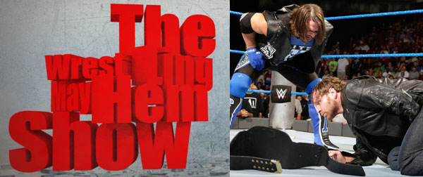 AJ Styles - Dean Ambrose - Wrestling Mayhem Show