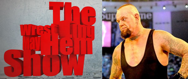 the undertaker - Wrestling Mayhem Show 546: Dead Men Don't Text